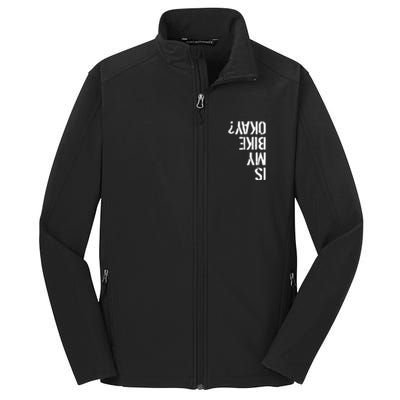 Is My Bike Okay? Upside Down Motorcycle Logo Core Soft Shell Jacket