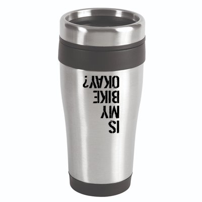 Is My Bike Okay? Upside Down Motorcycle Logo 16oz Travel Tumbler