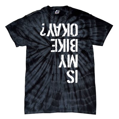 Is My Bike Okay? Upside Down Motorcycle Logo Tie-Dye T-Shirt