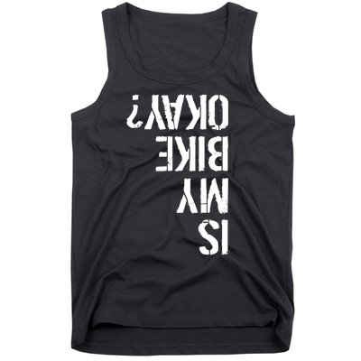 Is My Bike Okay? Upside Down Motorcycle Logo Tank Top