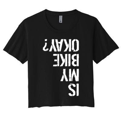 Is My Bike Okay? Upside Down Motorcycle Logo Women's Crop Top Tee