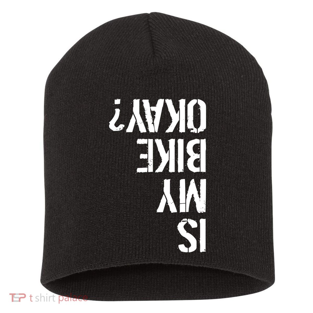 Is My Bike Okay? Upside Down Motorcycle Logo Short Acrylic Beanie