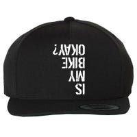 Is My Bike Okay? Upside Down Motorcycle Logo Wool Snapback Cap