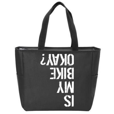 Is My Bike Okay? Upside Down Motorcycle Logo Zip Tote Bag