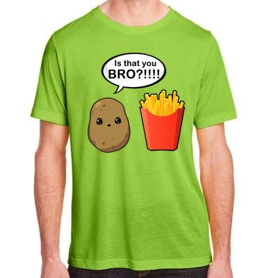 Is That You Bro Funny Cute French Fries Adult ChromaSoft Performance T-Shirt