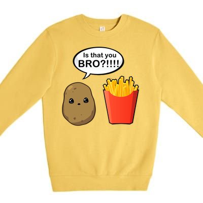 Is That You Bro Funny Cute French Fries Premium Crewneck Sweatshirt