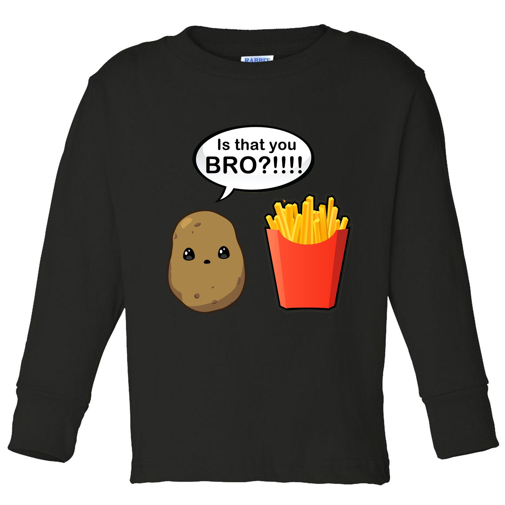 Is That You Bro Funny Cute French Fries Toddler Long Sleeve Shirt