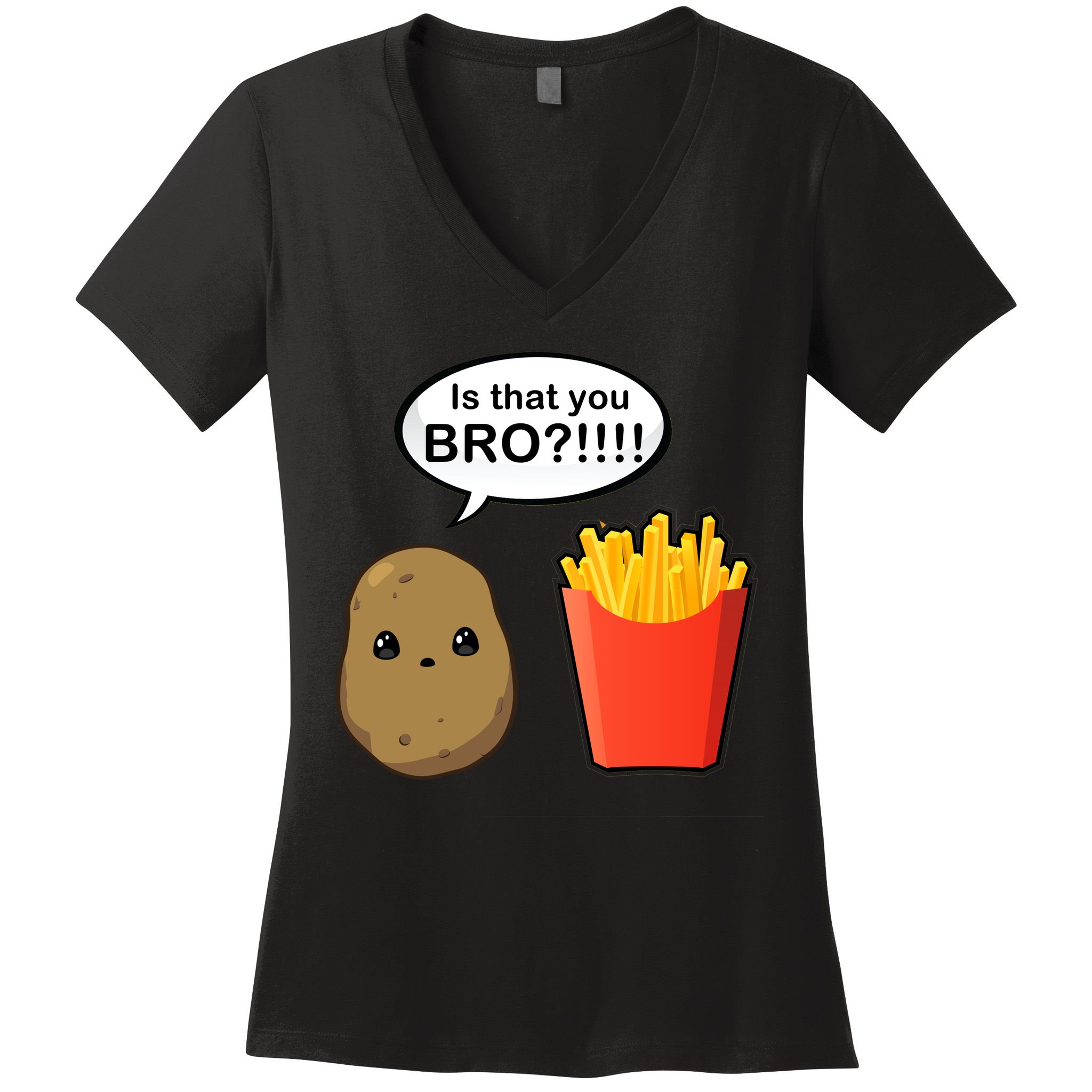 Is That You Bro Funny Cute French Fries Women's V-Neck T-Shirt