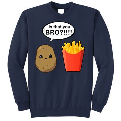 Is That You Bro Funny Cute French Fries Sweatshirt