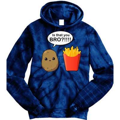 Is That You Bro Funny Cute French Fries Tie Dye Hoodie