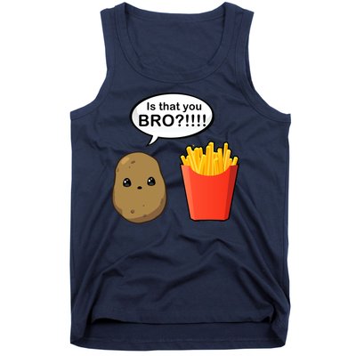 Is That You Bro Funny Cute French Fries Tank Top