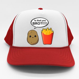 Is That You Bro Funny Cute French Fries Trucker Hat