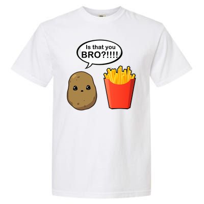 Is That You Bro Funny Cute French Fries Garment-Dyed Heavyweight T-Shirt