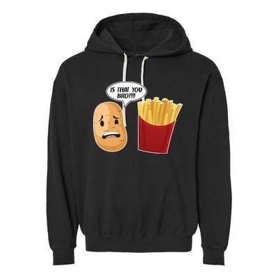 Is That You Bro Funny French Fries Garment-Dyed Fleece Hoodie
