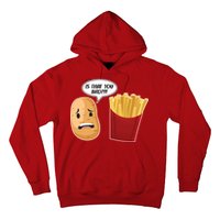 Is That You Bro Funny French Fries Hoodie