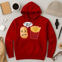 Is That You Bro Funny French Fries Hoodie