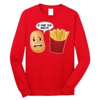 Is That You Bro Funny French Fries Long Sleeve Shirt