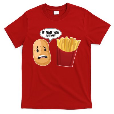 Is That You Bro Funny French Fries T-Shirt