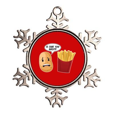 Is That You Bro Funny French Fries Metallic Star Ornament