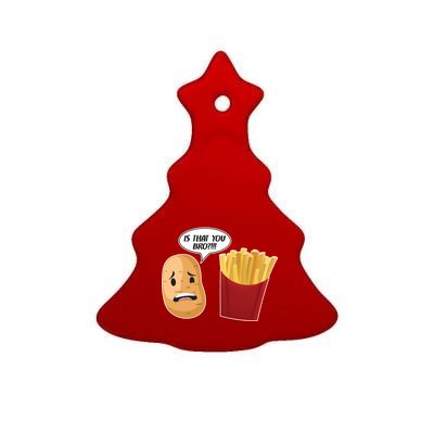 Is That You Bro Funny French Fries Ceramic Tree Ornament