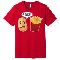 Is That You Bro Funny French Fries Premium T-Shirt