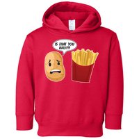 Is That You Bro Funny French Fries Toddler Hoodie