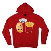 Is That You Bro Funny French Fries Tall Hoodie