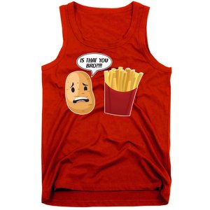 Is That You Bro Funny French Fries Tank Top