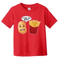Is That You Bro Funny French Fries Toddler T-Shirt