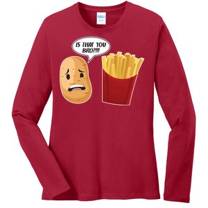 Is That You Bro Funny French Fries Ladies Long Sleeve Shirt