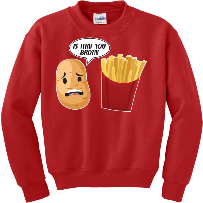 Is That You Bro Funny French Fries Kids Sweatshirt