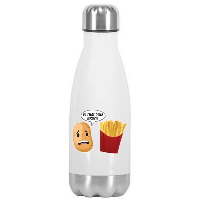 Is That You Bro Funny French Fries Stainless Steel Insulated Water Bottle