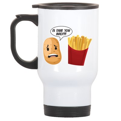 Is That You Bro Funny French Fries Stainless Steel Travel Mug