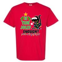 Is This Jolly Enough Funny Christmas Cat Garment-Dyed Heavyweight T-Shirt