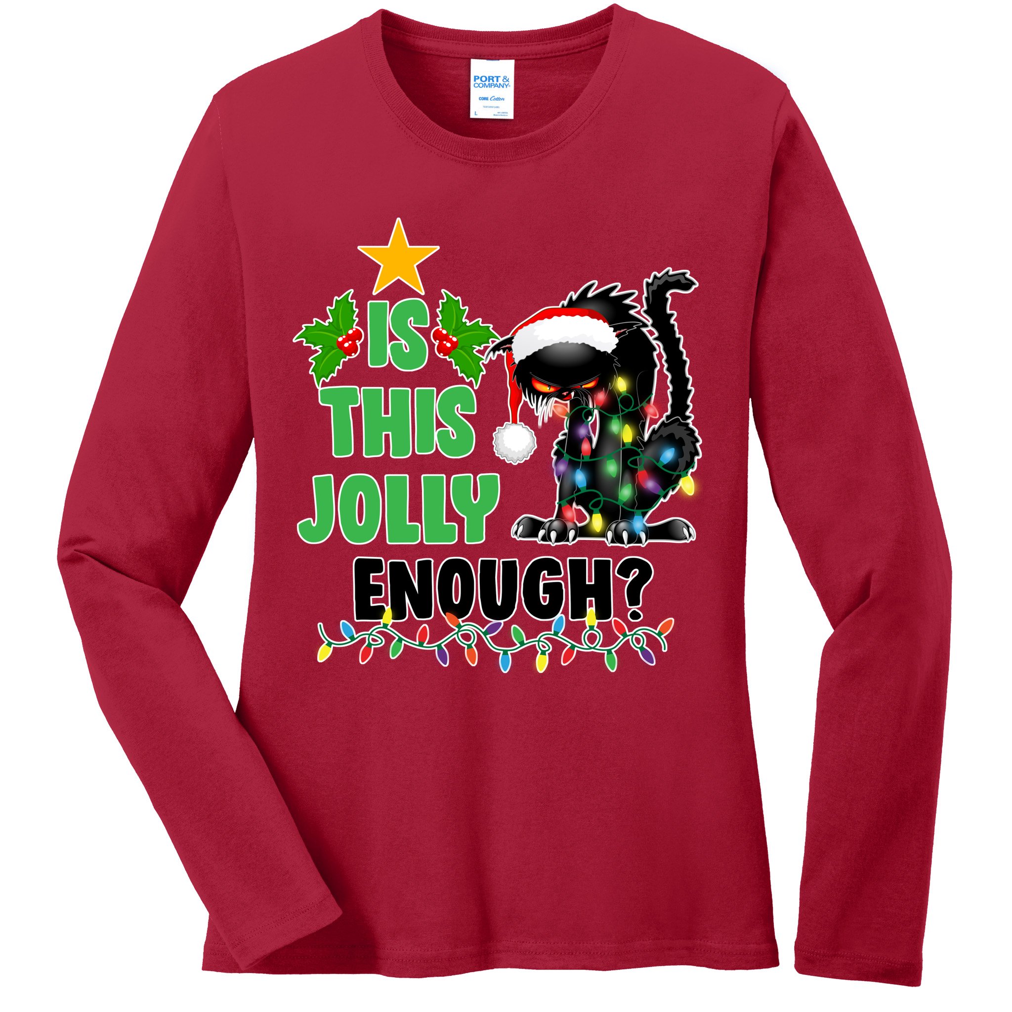 Is This Jolly Enough Funny Christmas Cat Ladies Long Sleeve Shirt