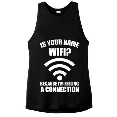 Is Your Name Wifi Because I'm Feeling A Connection Ladies PosiCharge Tri-Blend Wicking Tank