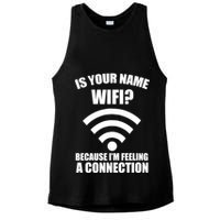 Is Your Name Wifi Because I'm Feeling A Connection Ladies PosiCharge Tri-Blend Wicking Tank