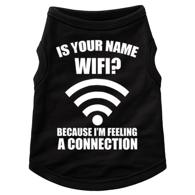 Is Your Name Wifi Because I'm Feeling A Connection Doggie Tank