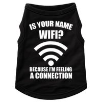 Is Your Name Wifi Because I'm Feeling A Connection Doggie Tank