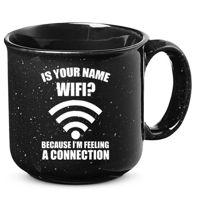 Is Your Name Wifi Because I'm Feeling A Connection 15oz Campfire Ceramic Mug