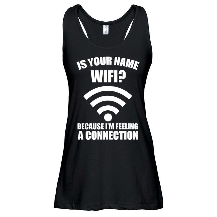Is Your Name Wifi Because I'm Feeling A Connection Ladies Essential Flowy Tank