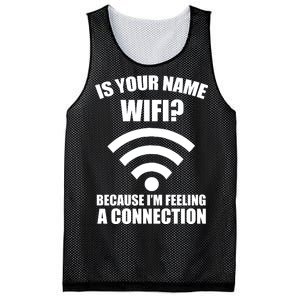 Is Your Name Wifi Because I'm Feeling A Connection Mesh Reversible Basketball Jersey Tank