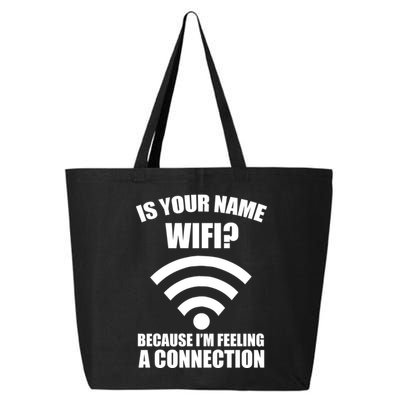 Is Your Name Wifi Because I'm Feeling A Connection 25L Jumbo Tote