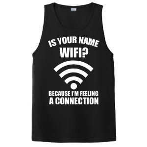 Is Your Name Wifi Because I'm Feeling A Connection PosiCharge Competitor Tank