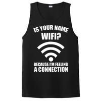 Is Your Name Wifi Because I'm Feeling A Connection PosiCharge Competitor Tank