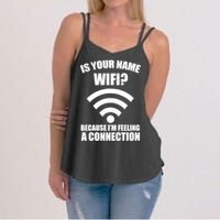 Is Your Name Wifi Because I'm Feeling A Connection Women's Strappy Tank