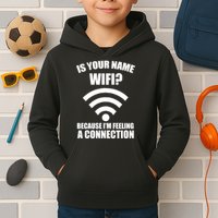 Is Your Name Wifi Because I'm Feeling A Connection Kids Hoodie