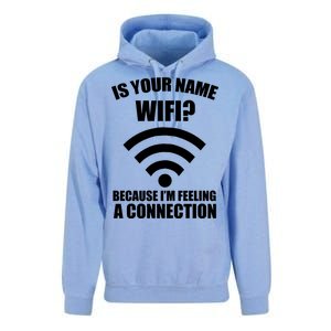 Is Your Name Wifi Because I'm Feeling A Connection Unisex Surf Hoodie