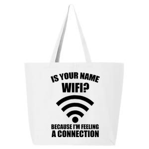 Is Your Name Wifi Because I'm Feeling A Connection 25L Jumbo Tote