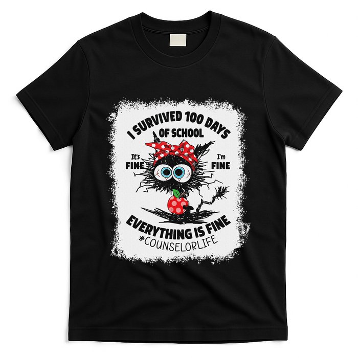 I Survived 100 Days Of School Its Fine Counselor Bleached T-Shirt